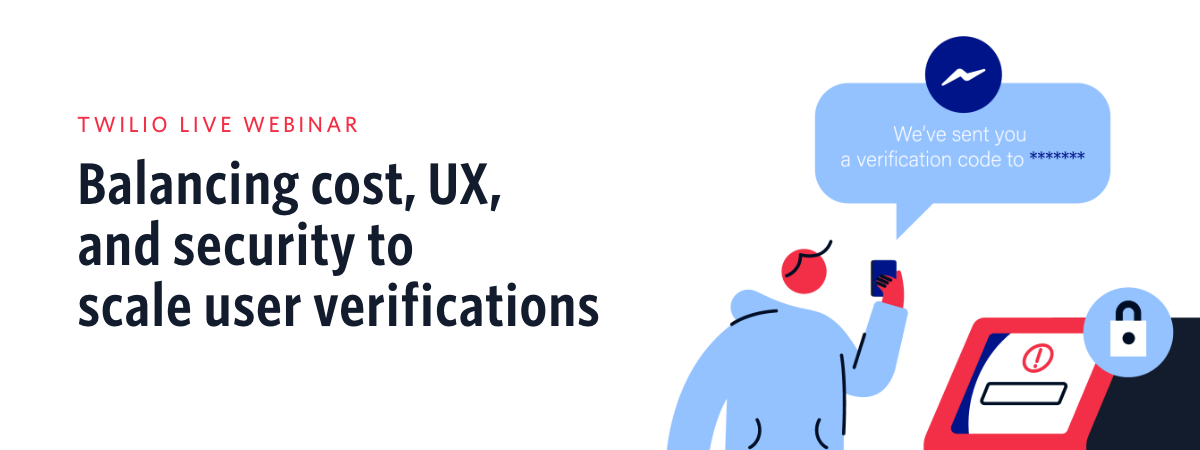 Balancing cost, UX, and security to scale user verifications
